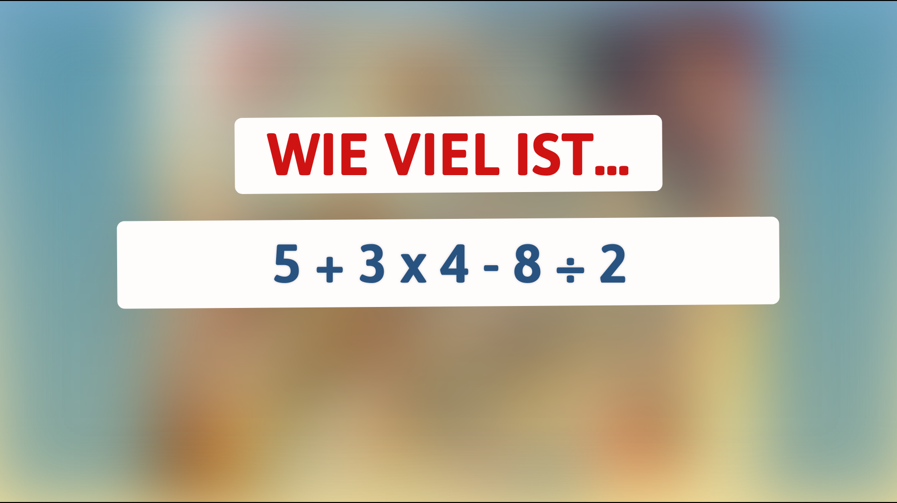 Nur ein wahres Genie kann diese mathematische Herausforderung lösen: Bist du klug genug, um das richtige Ergebnis zu finden?"